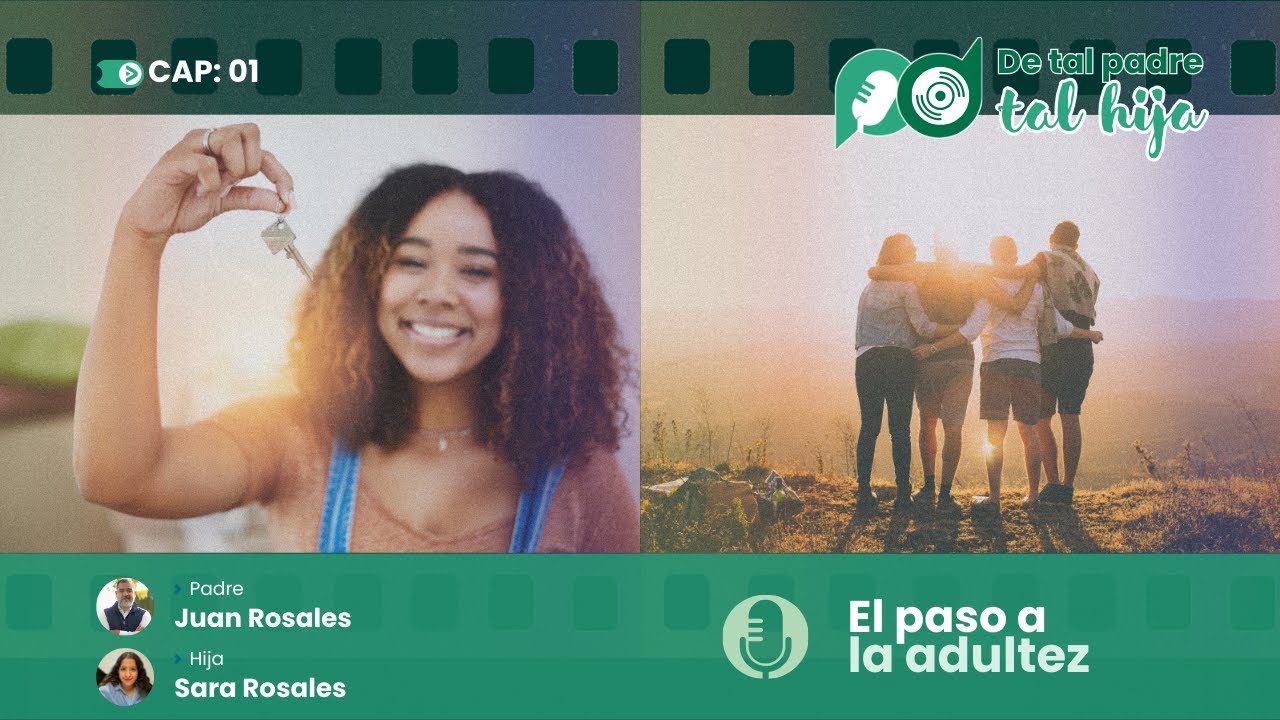 De tal padre, tal hija. Episodio 1. El paso a la adultez