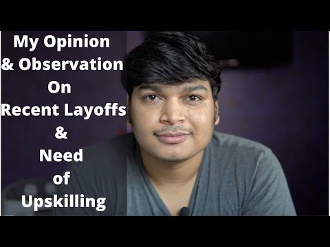 My Opinion & Observation on Latest layoffs & the Need of upskilling