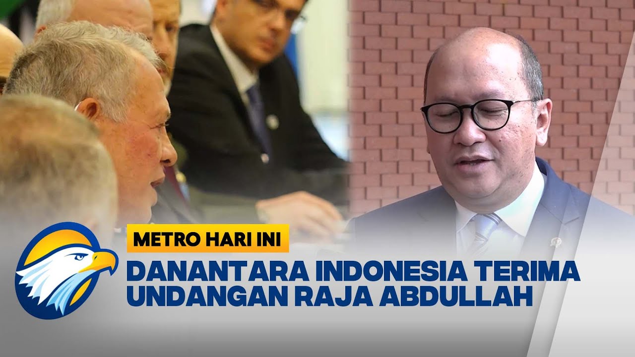 Raja Abdullah Ajak Danantara Investasi Di Yordania - [Metro Hari Ini ...