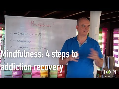 Mindfulness: 4 steps to recovery from drug & alcohol addiction