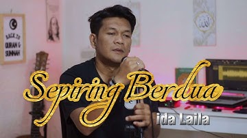 SEPIRING BERDUA _ IDA LAILA || cover pop version by zanca