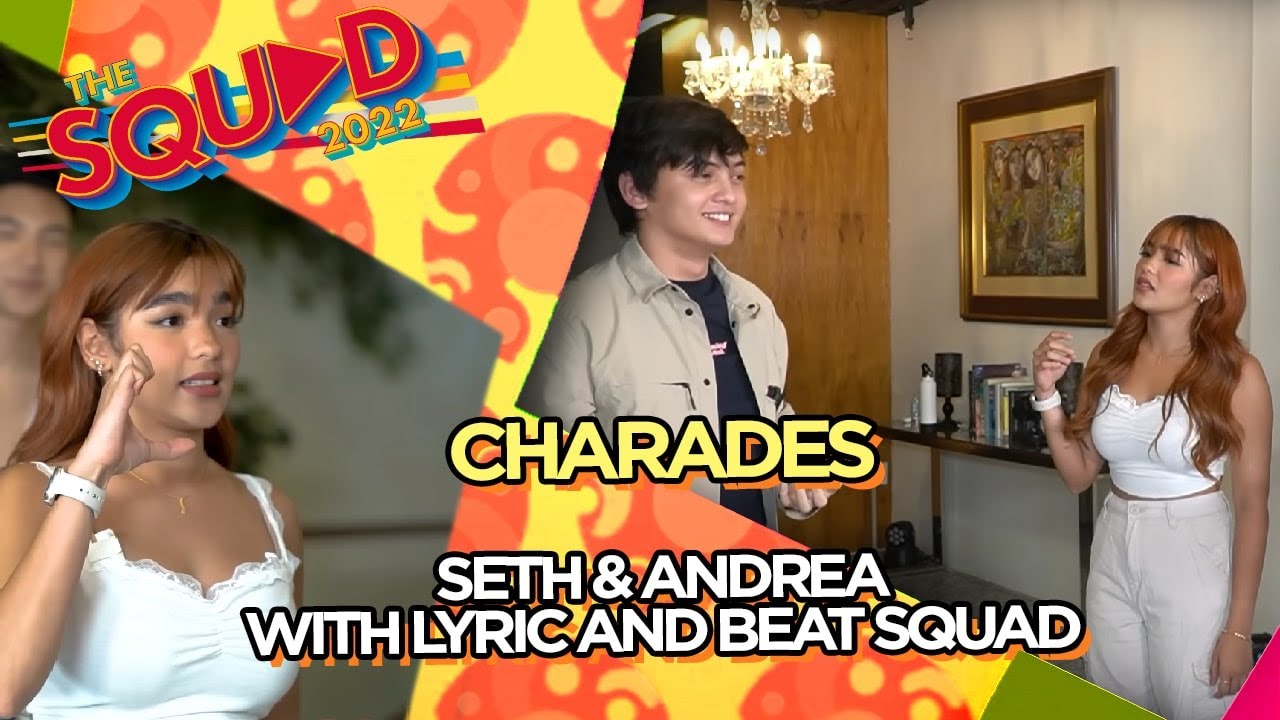 CHARADES • SETH FEDELIN AND ANDREA BRILLANTES WITH LYRIC AND BEAT SQUAD! | The Squad 2022