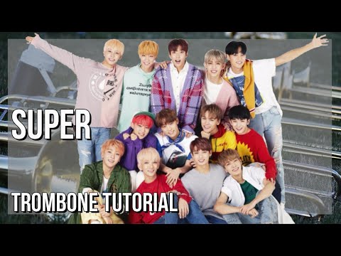 SUPER EASY: How to play Super  by Seventeen on Trombone (Tutorial)