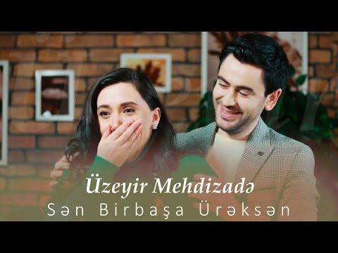 Uzeyir Mehdizade – Sen Birbasa Ureksen 2022 (Yeni Klip)