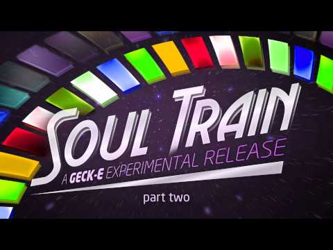 Geck-e - Soul Train (Short Mix) (TBYTE-038)