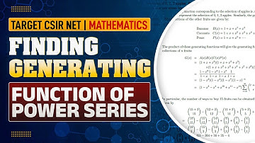 Generating Functions: Finding Power Series | CSIR NET Mathematical Science 2024 | IFAS Mathematics