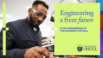 Engineering a freer future at the University of Hull