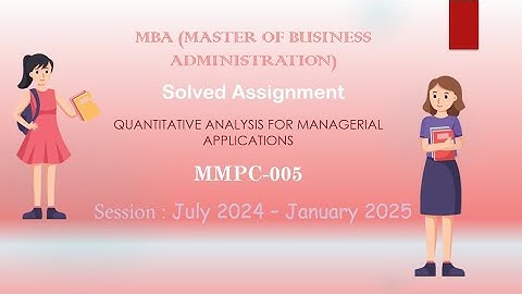 MMPC-005 MBA Solved Assignment 2024-2025 | IGNOU MBA 1st Semester Assignment Solution 2k24 Video