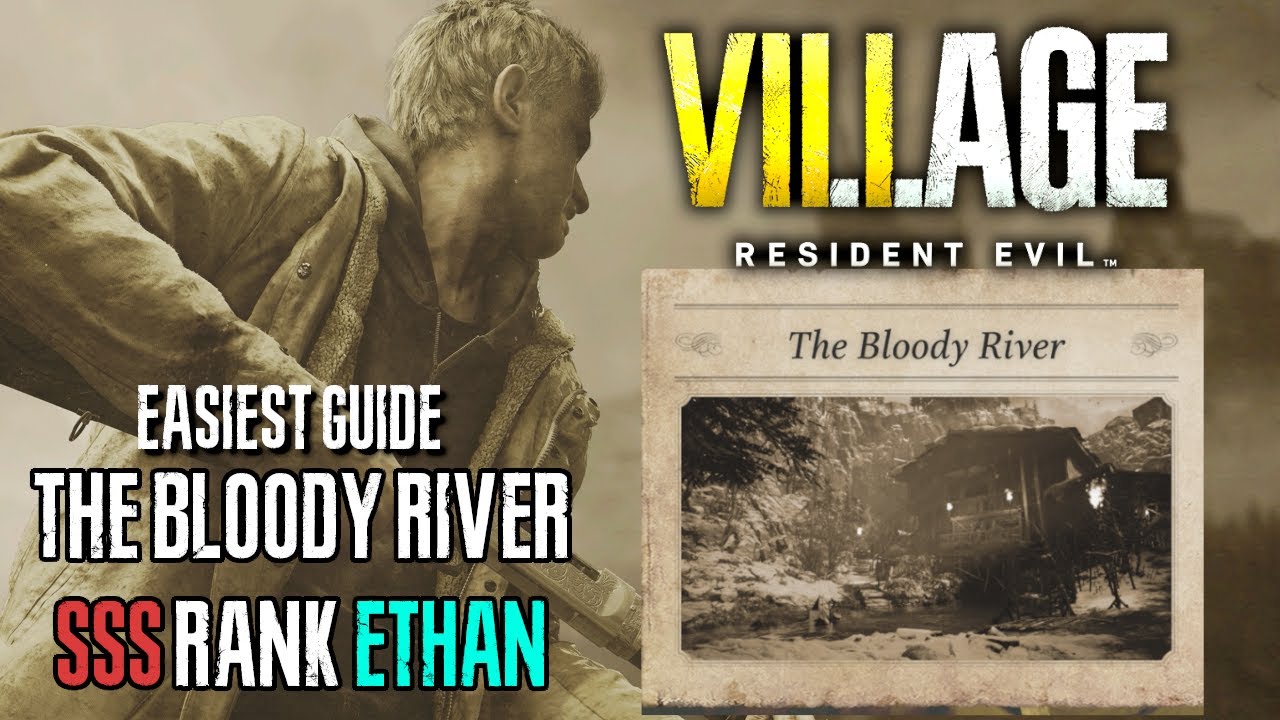How To Get S Rank in The Bloody River as Ethan in Resident Evil Village Mercenaries