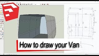 How to draw your Camper Van in SketchUp