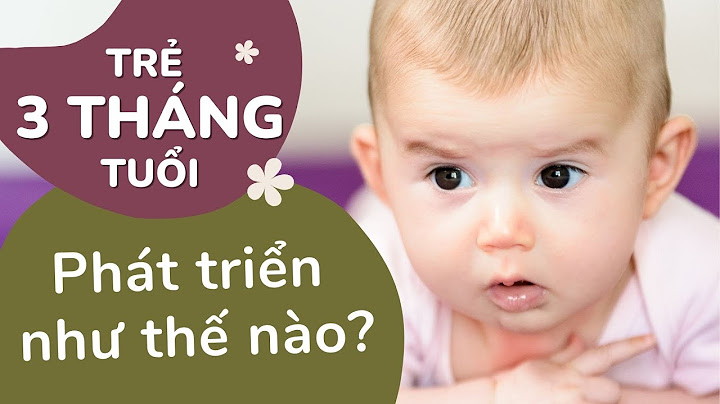 Trẻ 3 tháng phát triển như thế nào