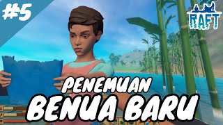 Penemuan Benua Baru Raft Final Chapter Part 5