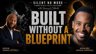 Built Without a Blueprint | Silent No More with Jamaal Cottrell