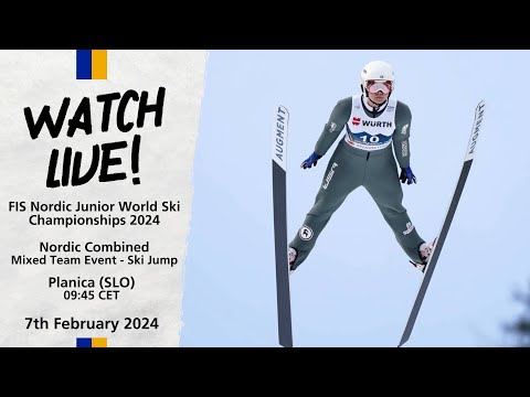 LIVE: FIS Nordic Junior World Ski Championships 2024 Planica - Mixed Team Ski Jumping Competition