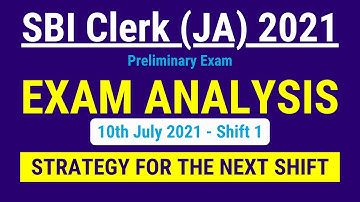 SBI Clerk (JA) Prelims 2021 Exam Analysis - 10 July 2021 - Shift 1 | SBI JA 2021 Exam Analysis