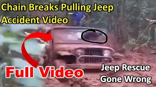 Video Kecelakaan Jeep Tarik Rantai Putus | Penyelamatan Jeep Salah