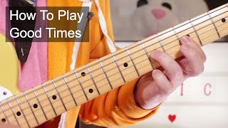 'Good Times' Chic Nile Rodgers Guitar Lesson chords