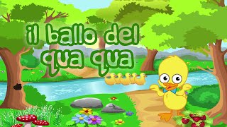 Video thumbnail of "IL BALLO DEL QUA QUA - Canzoni per bambini e bimbi piccoli"