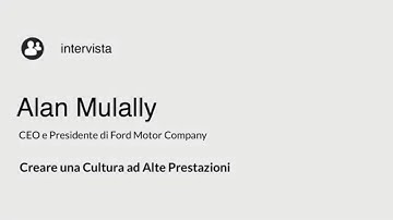 Alan Mulally - Come creare una cultura aziendale ad alte prestazioni? | Würth Italia