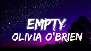 Olivia O'Brien - Empty (Lyrics)