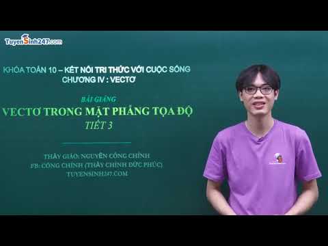 Video CHỮA BÀI TẬP SGK TOÁN 10 -VECTƠ TRONG MẶT PHẲNG TỌA ĐỘ... - youtube