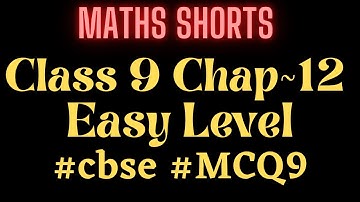 MCQ9 #cbse #mathsshorts Class 9 Chapter 12 Easy Level 📖 | Shobhit Nirwan