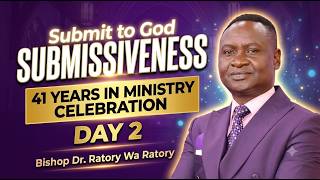41 YEARS IN MINISTRY CELEBRATION DAY 2 | SUBMISSIVENESS | Bishop Dr. Ratory Wa Ratory screenshot 1
