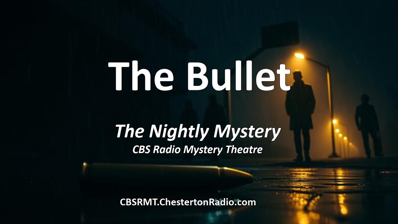 🎭 Nightly Mystery — Episode #3 - The Bullet | CBS Radio Mystery Theater