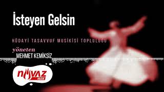 Mehmet Kemiksiz - İsteyen Gelsin | Hüdayi Tasavvuf Musikisi Topluluğu Resimi