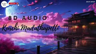 Kurchi Madathapetti 8D Audio