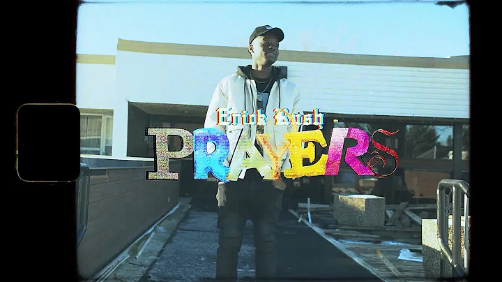Erick Rush - Prayers (Official Music Video)
