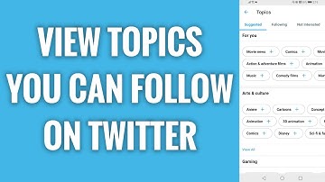 How To View Topics You Can Follow On Twitter