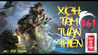 [TẬP 461] XÍCH TÂM TUẦN THIÊN | Top tiên hiệp hay nhất 2024 | MC Tiến Phong