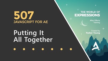 After Effects Expressions 507 - Putting It All Together