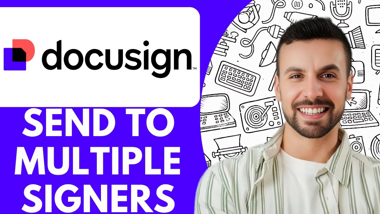 How to Send Docusign to Multiple Signers in Docusign - 2025 (Quick ...