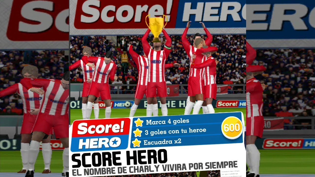 Score! Hero | Ultimo Nivel (Level 600) 3 Stars!!! - Youtube