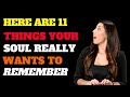 11 Things Your Soul Would Like You to Remember | Higher Self | Chosen Ones