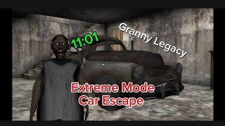 Granny Legacy Car Escape Extreme Mode (11:01)