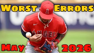 Famous MLB | Worst Errors May 2026 Wealth
