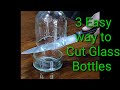 Easy ways to cut, glass bottles