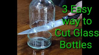 Easy ways to cut, glass bottles