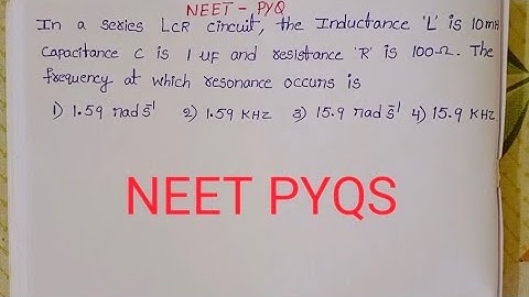 In a series LCR circuit the inductance L is 10mH capacitance c is 1uF and resistance R is 100 ohm