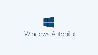 Streamlining Device Deployments with Windows Autopilot