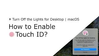 🔵How to Enable TouchID feature to unlock your Screen Dimmer? | Turn Off the Lights for Desktop screenshot 1