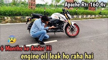 Engine oil leak problem after 6 Months 😰 | Apache Rtr 160 4v | ये किया बना दिया है 🤯