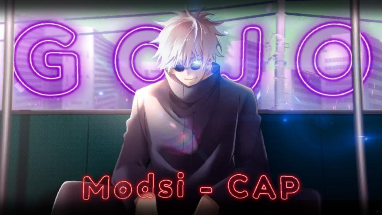 Modsi - CAP I Gojo edit - After I 