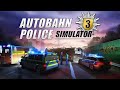 Autobahn Police Simulator 3 | Official Trailer | Aerosoft