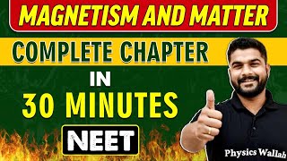 MAGNETISM AND MATTER in 30 minutes || Complete Chapter for NEET