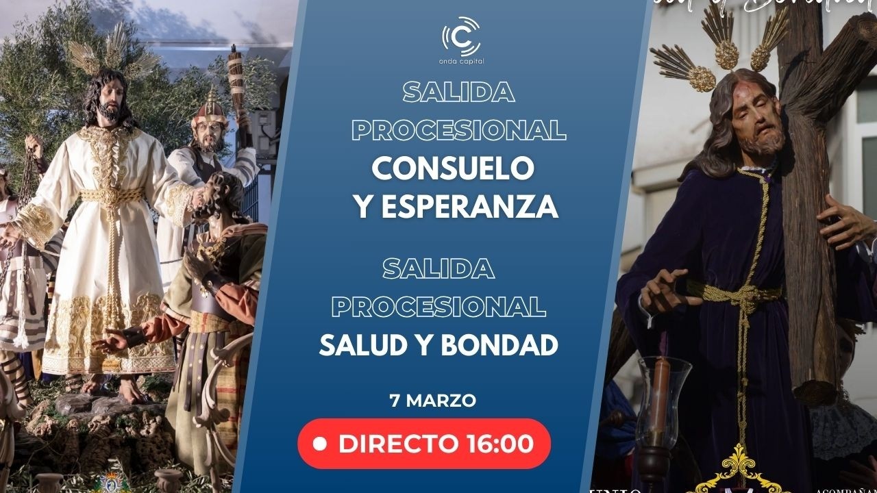 EN DIRECTO: Salida Procesional Consuelo y Esperanza | Salida Procesional Salud y Bondad