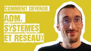 Comment devenir Administrateur systèmes et réseaux ? (Maxime) | Merci Bobby